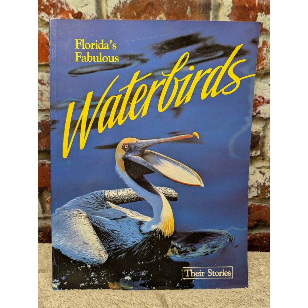Floridas Fabulous Waterbirds Their Stories Winston Williams ISBN 0-911977-00-7
